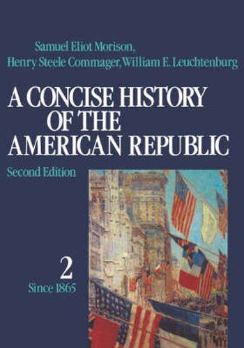 A Concise History of the American Republic: Volume 2