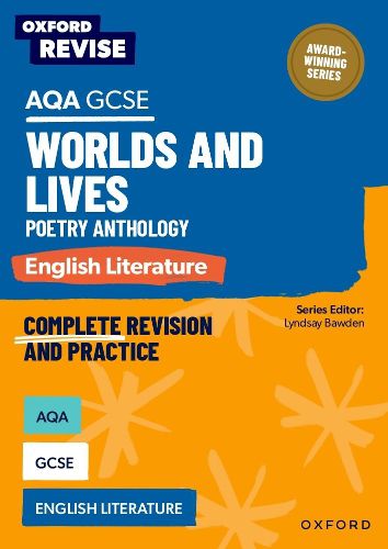 Cover image for Oxford Revise: AQA GCSE English Literature: Worlds and Lives Poetry Anthology