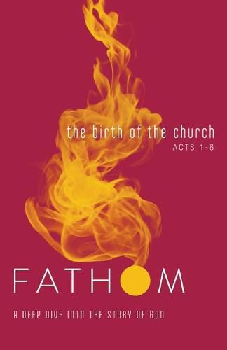 Cover image for Fathom Bible Studies: The Birth of the Church Student Journa