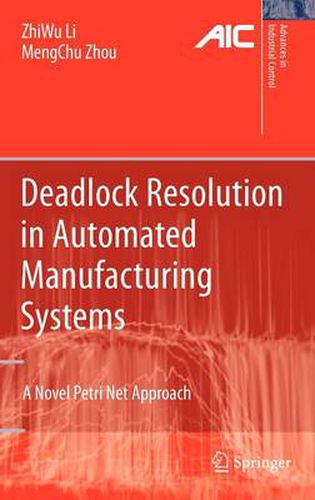 Deadlock Resolution in Automated Manufacturing Systems: A Novel Petri Net Approach