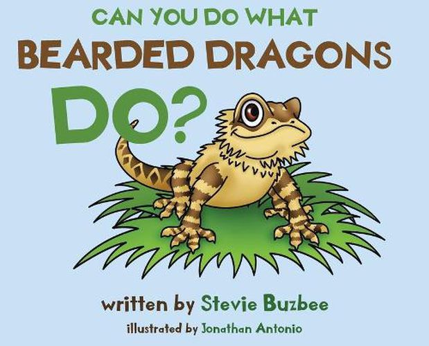 Cover image for Can You Do What Bearded Dragons Do?