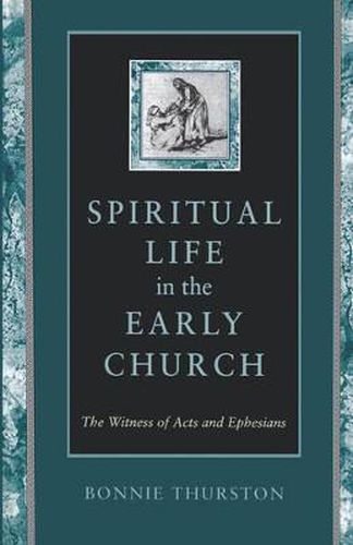 Cover image for Spiritual Life in the Early Church: The Witness of Acts and Ephesians