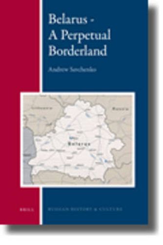 Cover image for Belarus - A Perpetual Borderland