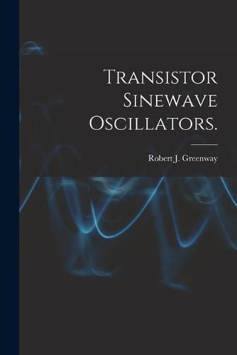 Cover image for Transistor Sinewave Oscillators.