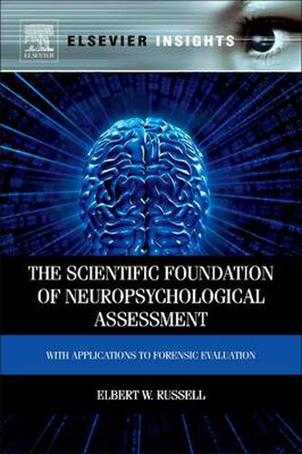 Cover image for The Scientific Foundation of Neuropsychological Assessment: With Applications to Forensic Evaluation