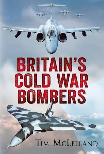 Cover image for Britain's Cold War Bombers