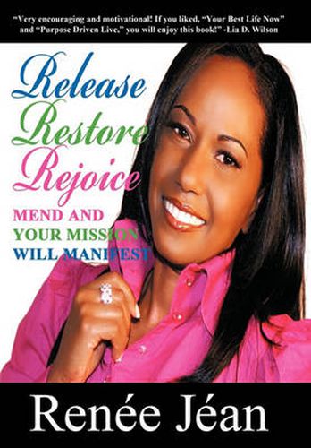 Cover image for Release Restore Rejoice: Mend and Your Mission Will Manifest