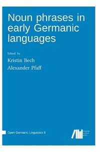 Cover image for Noun phrases in early Germanic languages