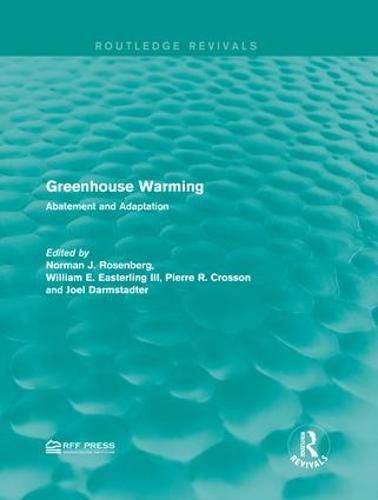 Cover image for Greenhouse Warming: Abatement and Adaptation