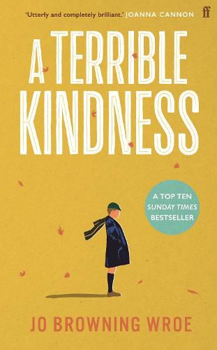 A Terrible Kindness: The Sunday Times Top 10 Bestseller