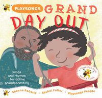 Cover image for Playsongs Grand Day Out: Songs and rhymes for active grandparenting