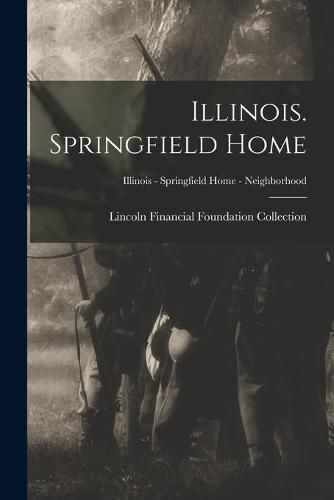 Cover image for Illinois. Springfield Home; Illinois - Springfield Home - Neighborhood