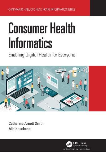 Cover image for Consumer Health Informatics: Enabling Digital Health for Everyone