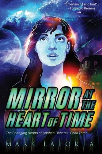 Cover image for Mirror at the Heart of Time: Book 3 of the Changing Hearts of Ixdahan Daherek