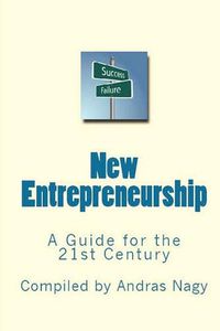 Cover image for New Entrepreneurship: A Guide for the 21st Century