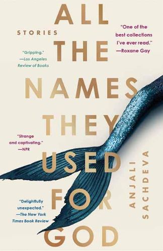 All the Names They Used for God: Stories