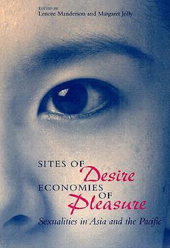 Cover image for Sites of Desire/Economies of Pleasure - Sexualities in Asia and the Pacific