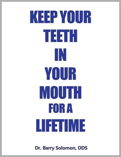Cover image for Keep Your Teeth in Your Mouth for a Lifetime