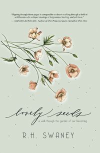 Cover image for Lovely Seeds: A Walk Through the Garden of Our Becoming