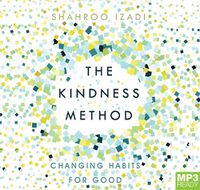 Cover image for The Kindness Method: Changing Habits for Good