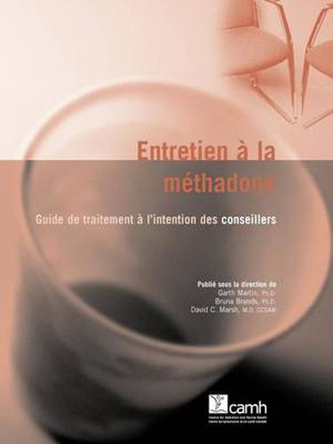 Cover image for Entretien a La Methadone: Guide De Traitement a L'intention Des Conseillers