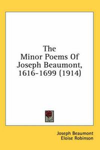 Cover image for The Minor Poems of Joseph Beaumont, 1616-1699 (1914)