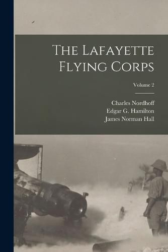 The Lafayette Flying Corps; Volume 2