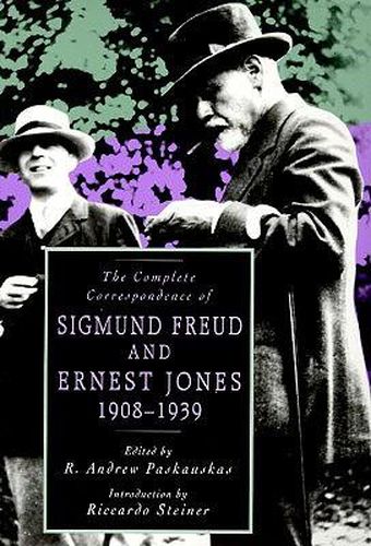 The Complete Correspondence of Sigmund Freud and Ernest Jones, 1908-1939