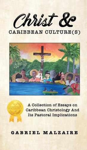 Cover image for Christ & Caribbean Culture(s): A Collection of Essays on Caribbean Christology And Its Pastoral Implications