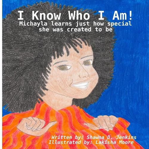 Cover image for I Know Who I Am! - Michayla learns just how special she was created to be