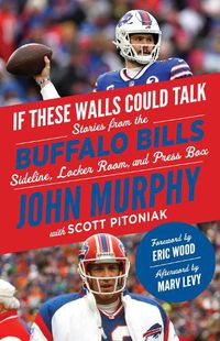 Cover image for If These Walls Could Talk: Buffalo Bills