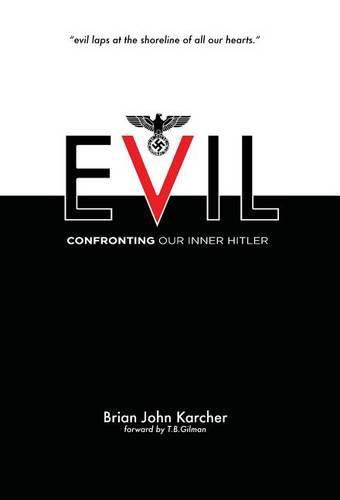 Cover image for Evil: Confronting our Inner Hitler