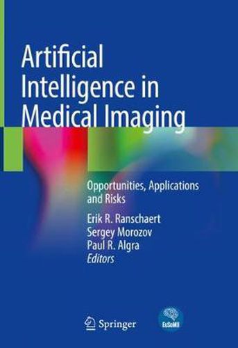 Cover image for Artificial Intelligence in Medical Imaging: Opportunities, Applications and Risks