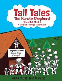 Cover image for Tall Tales, The Karate Shepherd: Stand Tall, Book 1