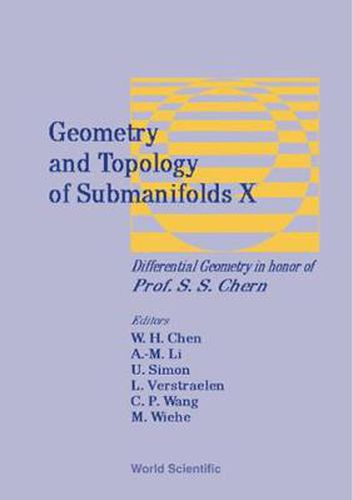 Cover image for Geometry And Topology Of Submanifolds X: Differential Geometry In Honor Of Professor S S Chern
