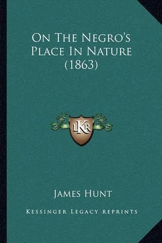 On the Negro's Place in Nature (1863)