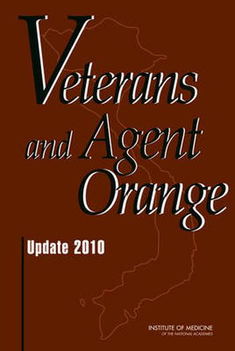 Veterans and Agent Orange: Update 2010