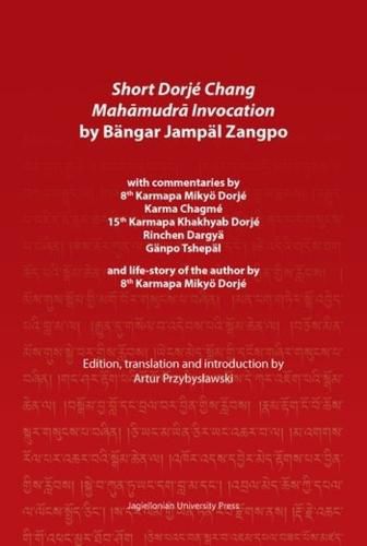 Cover image for Short Dorje Chang Mahamudra Invocation by Bangar Jampal Zangpo - commentaries by 8th Karmapa Mikyoe Dorje, Karma Chagme, 15th Karmapa Khakhyab Dorje,