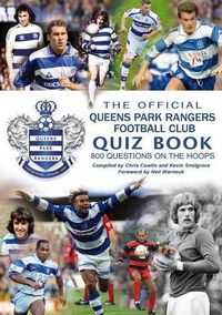 Cover image for The Official Queens Park Rangers Football Club Quiz Book