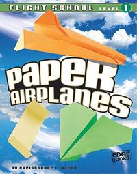 Cover image for Paper Airplanes, Flight School Level 1