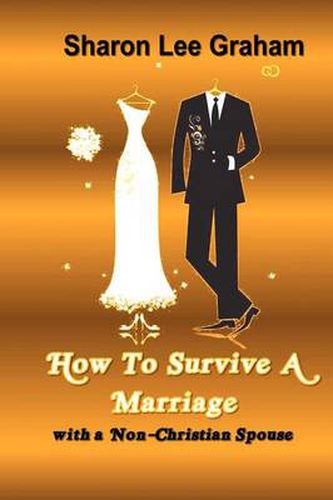 Cover image for How To Survive A Marriage with a Non-Christian Spouse