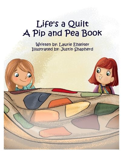 Cover image for Life's a Quilt A Pip and Pea Book