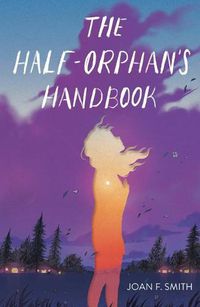 Cover image for The Half-Orphan's Handbook