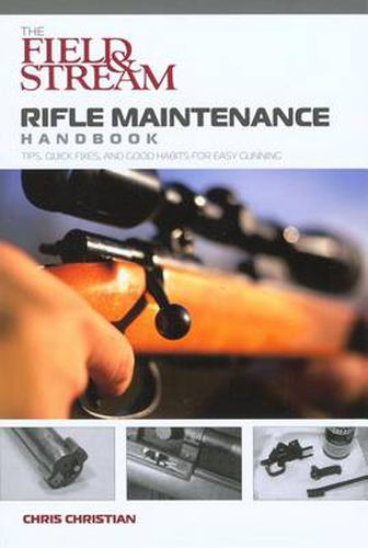 Cover image for Field & Stream Rifle Maintenance Handbook: Tips, Quick Fixes, And Good Habits For Easy Gunning