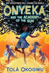 Cover image for Onyeka and the Academy of the Sun