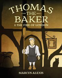 Cover image for Thomas the Baker & the Fire of London