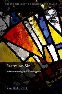 Cover image for Sartre on Sin: Between Being and Nothingness