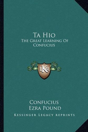 Cover image for Ta Hio: The Great Learning of Confucius