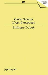 Cover image for Carlo Scarpa: L'Art D'Exposer