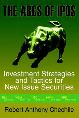 Cover image for The ABCs of IPOs: Investment Strategies and Tactics for New Issue Securities